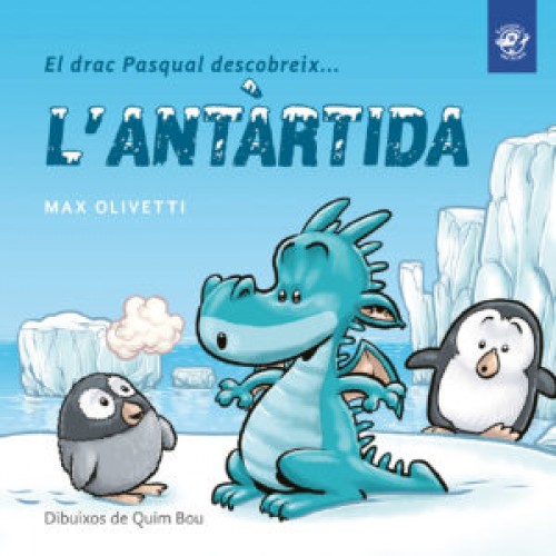 Pascual the Dragon Discovers Antarctica