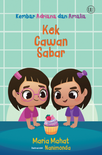 Kembar Adriana dan Amalia: Kek Cawan Sabar