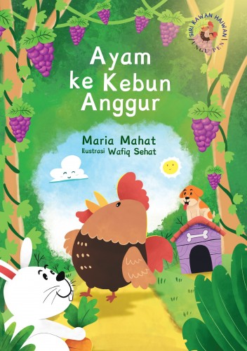 Kawan Haiwan: Ayam Ke Kebun Anggur