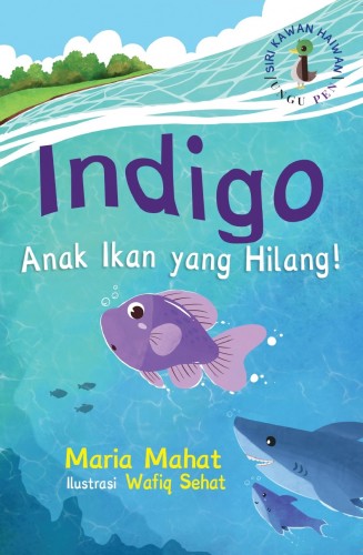 Kawan Haiwan: Indigo, Anak Ikan yang Hilang