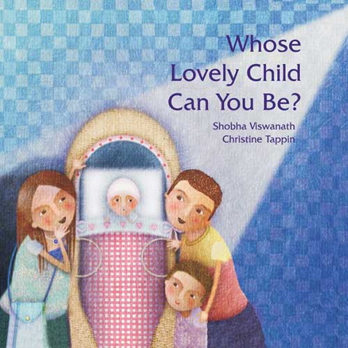 Whose Lovely Child Can You Be?