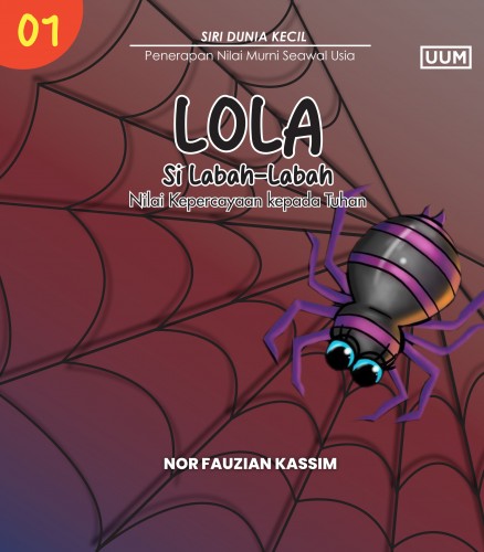 LOLA THE SPIDER (VALUE OF FAITH IN GOD) / LOLA SI LABAH-LABAH (NILAI KEPERCAYAAN KEPADA TUHAN)