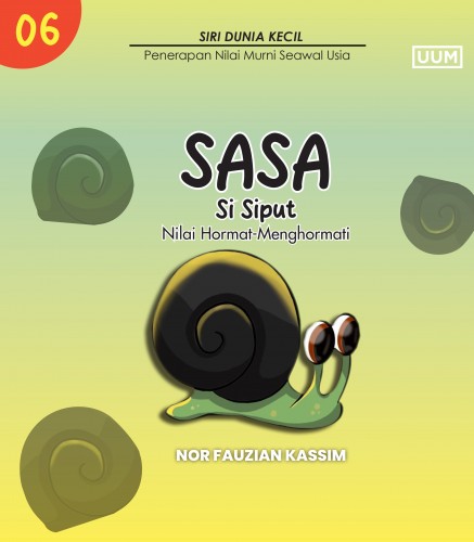 SASA THE SNAIL (VALUE OF RESPECT) / SASA SI SIPUT (NILAI HORMAT- MENGHORMATI)