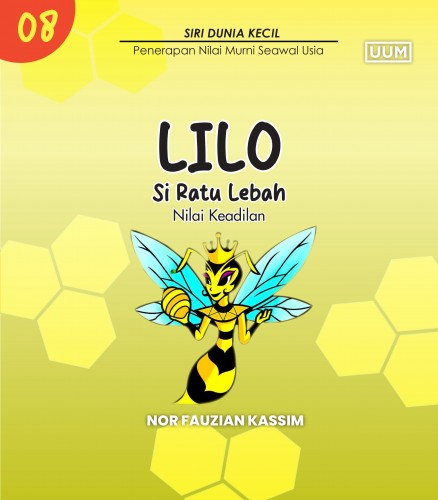 LILO THE QUEEN BEE (VALUE OF JUSTICE) / LILO SI RATU LEBAH (NILAI KEADILAN)