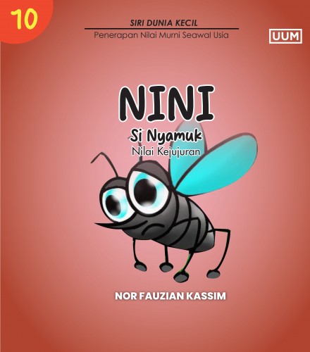 NINI THE MOSQUITO (VALUE OF HONESTY) / NINI SI NYAMUK (NILAI KEJUJURAN)