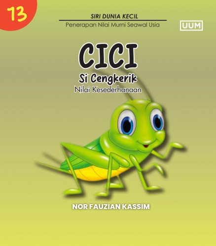 CICI THE CRICKET (VALUE OF SIMPLICITY) / CICI SI CENGKERIK (NILAI KESEDERHANAAN)