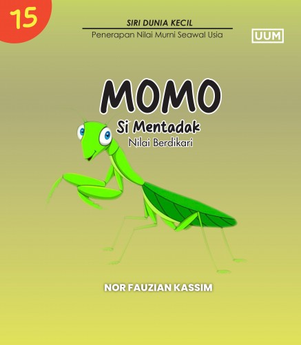 MOMO THE MANTIS (VALUE OF INDEPENDENCE) / MOMO SI MENTADAK (NILAI BERDIKARI)