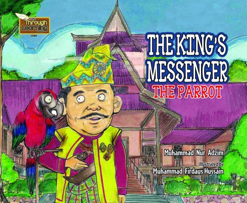 FUN THROUGH LEARNING SERIES: THE KING’S MESSENGER - THE PARROT