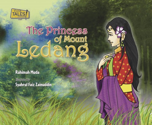 FOLK TALES SERIES: THE PRINCESS OF MOUNT LEDANG