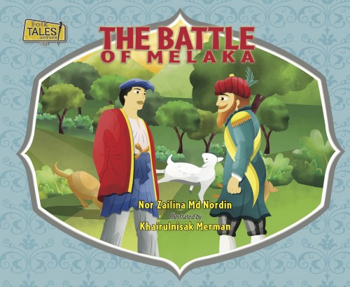 FOLK TALES SERIES: BATTLE OF MELAKA