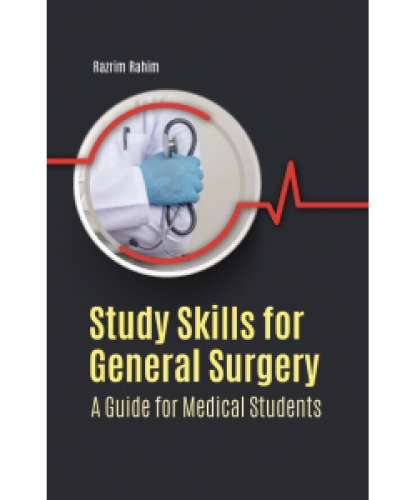 STUDY SKILLS FOR GENERAL SURGERY A GUIDE FOR MEDICAL STUDENTS